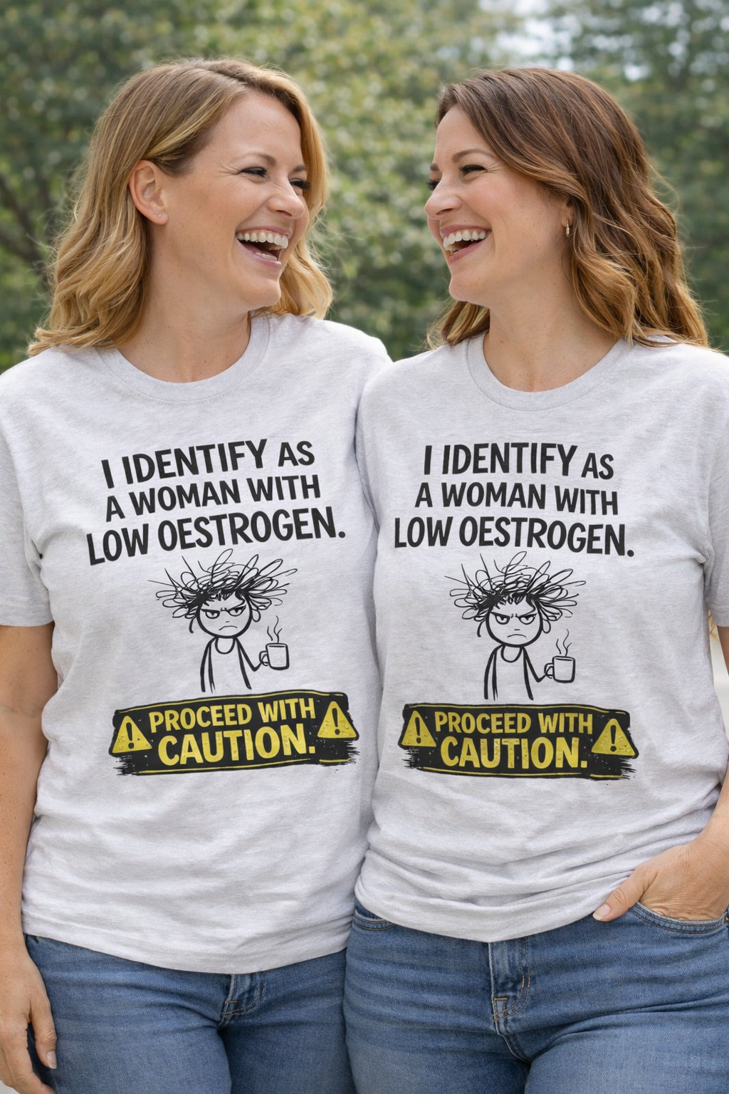 Low Oestrogen Woman T-Shirt – Funny Menopause Tee “Proceed With Caution” | Perimenopause Humour Shirt Australia