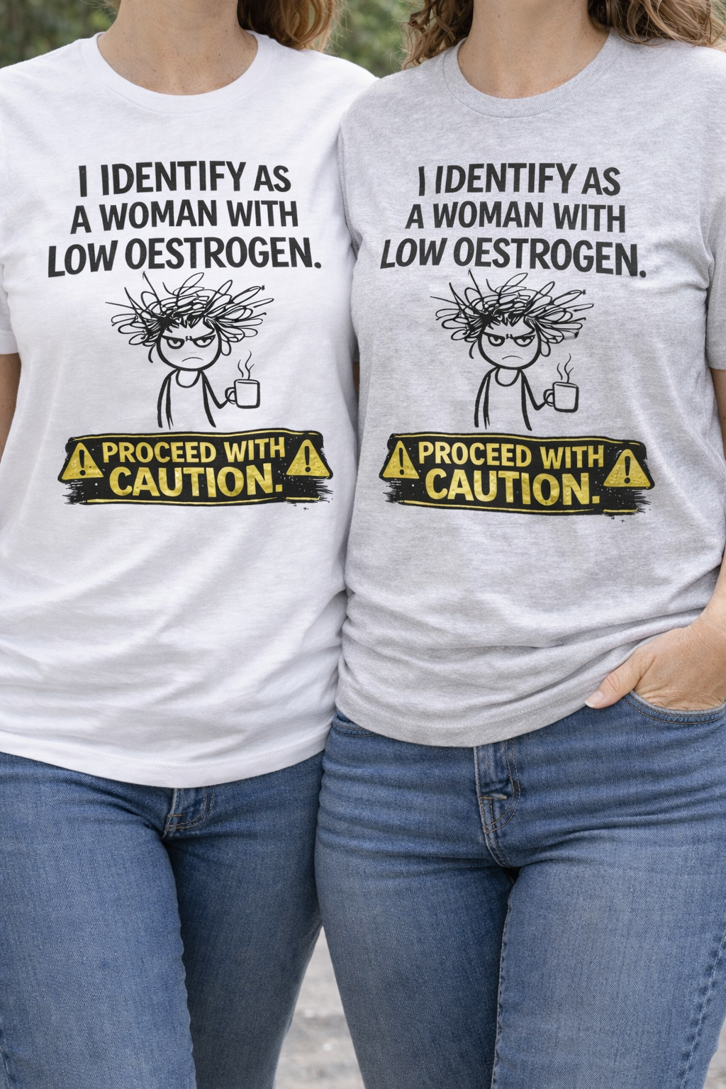 Low Oestrogen Woman T-Shirt – Funny Menopause Tee “Proceed With Caution” | Perimenopause Humour Shirt Australia